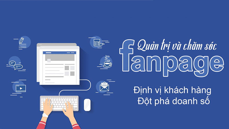 Các Bước Chăm Sóc Fanpage Facebook Hiệu Quả