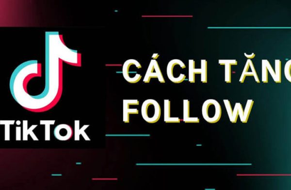 Tập trung tăng follow TikTok tự nhiên