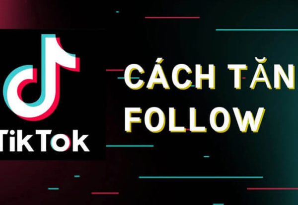 Tập trung tăng follow TikTok tự nhiên